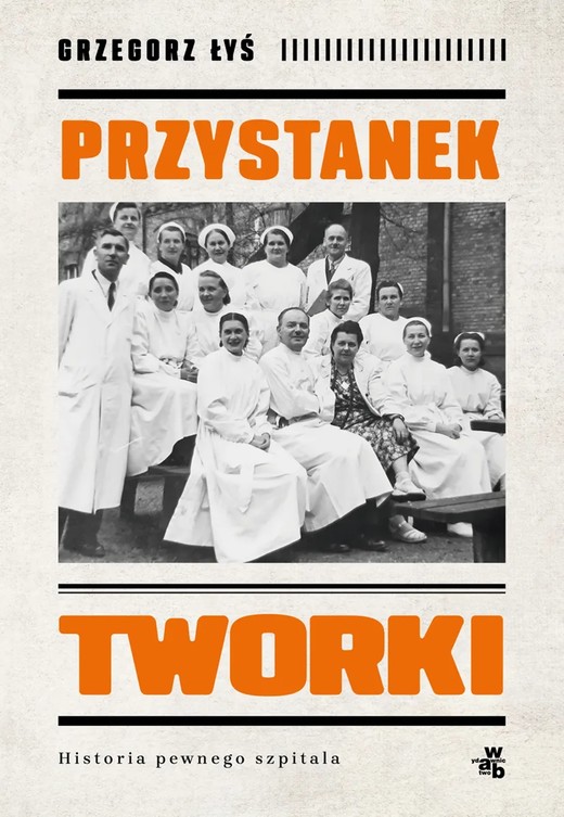 okładka Przystanek Tworki. Historia pewnego szpitala ebook | epub, mobi | Grzegorz Łyś