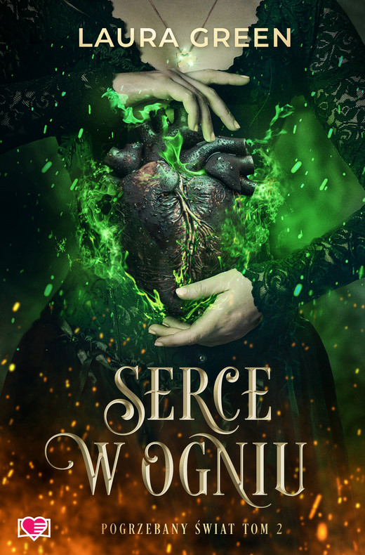 okładka Serce w ogniu. Pogrzebany świat. Tom 2 ebook | epub, mobi | Laura Green