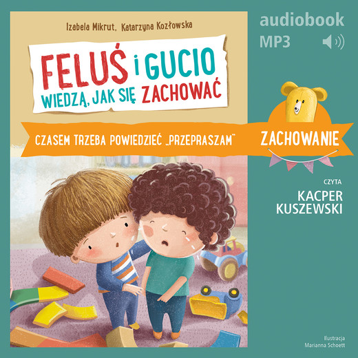 okładka Feluś i Gucio wiedzą, jak się zachować. Czasem trzeba powiedzieć "przepraszam" audiobook | MP3 | Katarzyna Kozłowska, Izabela Mikrut