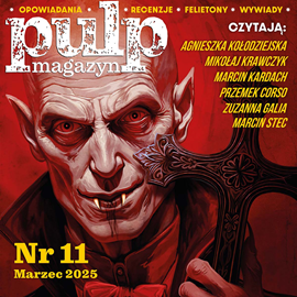 okładka Pulp Magazyn #11 (03/2025) audiobook | MP3 | Opracowania Zbiorowe