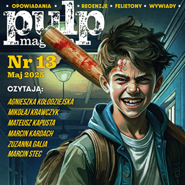 okładka Pulp Magazyn #13 (05/2025) audiobook | MP3 | Opracowania Zbiorowe