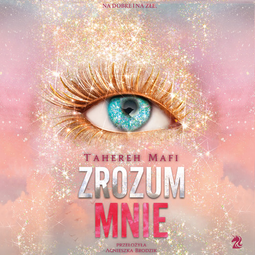 okładka Zrozum mnie audiobook | MP3 | Tahereh Mafi