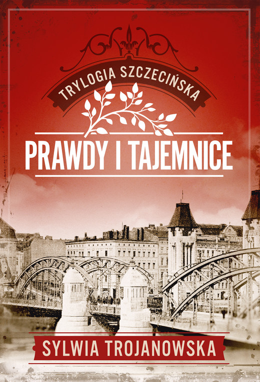 okładka Trylogia szczecińska. Tom 2. Prawdy i tajemnice ebook | epub, mobi, pdf | Sylwia Trojanowska