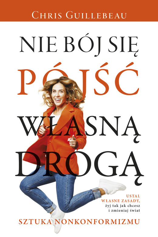 okładka Nie bój się pójść własną drogą. Sztuka nonkonformizmu ebook | epub, mobi | Chris Guillebeau