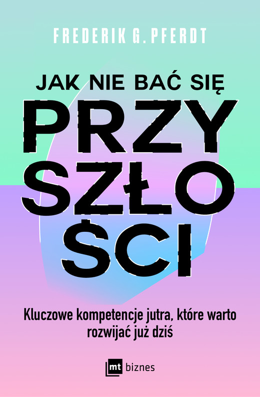 okładka Jak nie bać się przyszłości ebook | epub, mobi | Frederik G. Pferdt