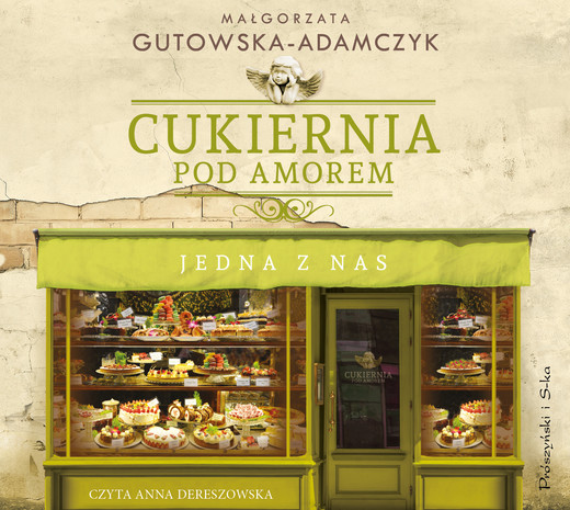 okładka Cukiernia Pod Amorem. Jedna z nas audiobook | MP3 | Małgorzata Gutowska-Adamczyk