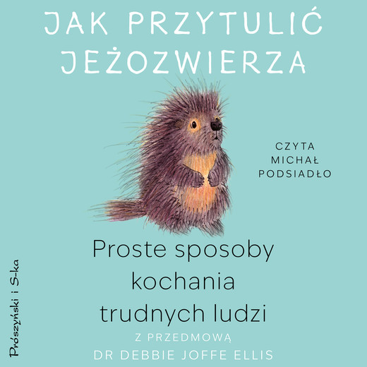 okładka Jak przytulić jeżozwierza audiobook | MP3