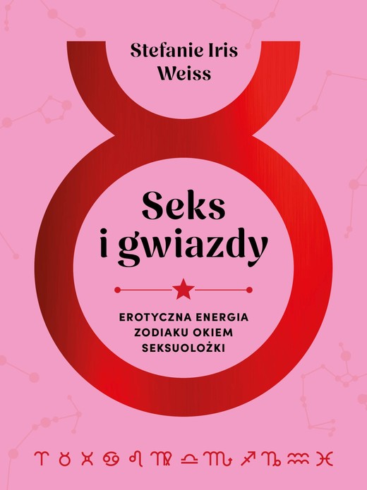 okładka Seks i gwiazdy. Erotyczna energia zodiaku okiem seksuolożki ebook | epub, mobi | Stefanie Iris Weiss