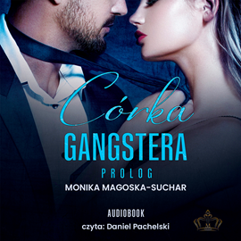 okładka Córka gangstera. Prolog audiobook | MP3 | Monika Magoska-Suchar