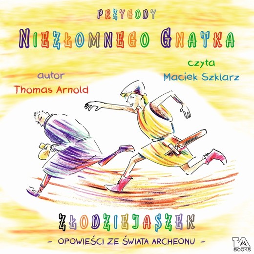 okładka Przygody Niezłomnego Gnatka – Złodziejaszek audiobook | MP3 | Thomas Arnold