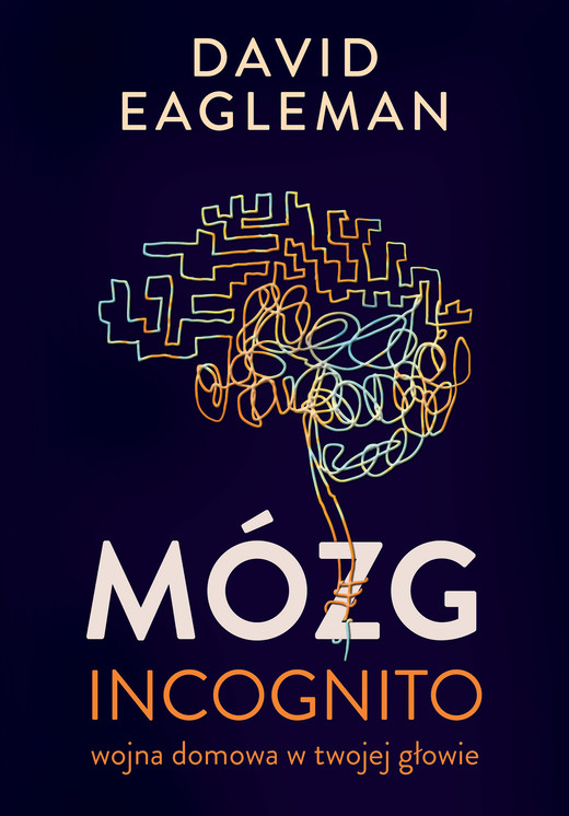 okładka Mózg incognito. Wojna domowa w twojej głowie ebook | epub, mobi | David Eagleman