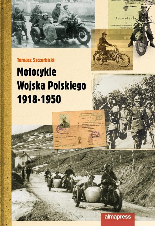 okładka Motocykle Wojska Polskiego 1918-1950 książka | Szczerbicki Tomasz