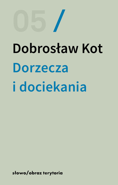 okładka Dorzecza i dociekania książka | Dobrosław Kot