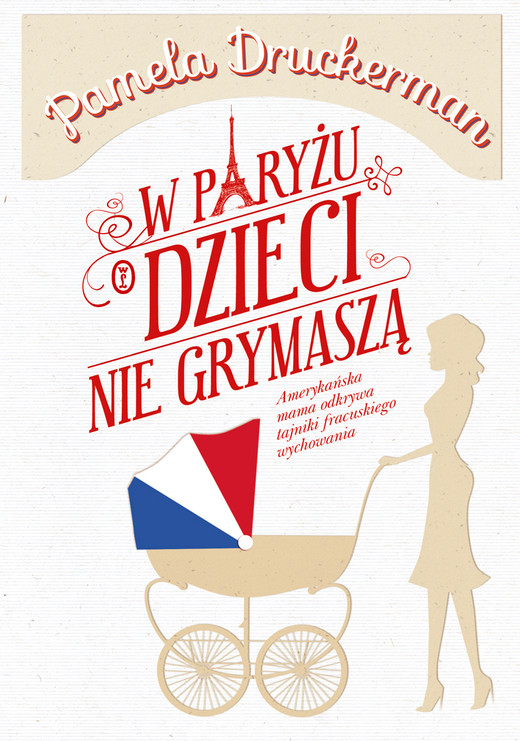 okładka W Paryżu dzieci nie grymaszą ebook | epub, mobi | Pamela Druckerman