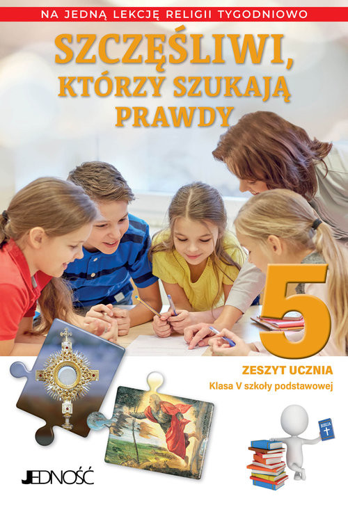 okładka Szczęśliwi, którzy szukają prawdy Klasa 5 SP Zeszyt ucznia na 1 lekcję religii tygodniowo książka