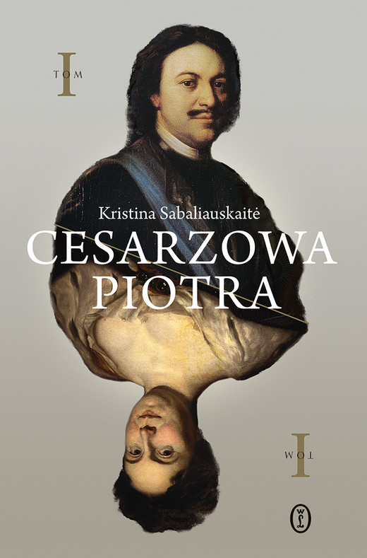 okładka Cesarzowa Piotra. Tom 1 ebook | epub, mobi | Kristina Sabaliauskaitė