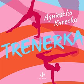 okładka Trenerka audiobook | MP3 | Agnieszka Karecka