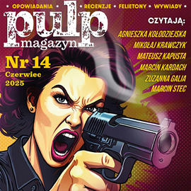 okładka Pulp Magazyn #14 (06/2025) audiobook | MP3 | Opracowania Zbiorowe