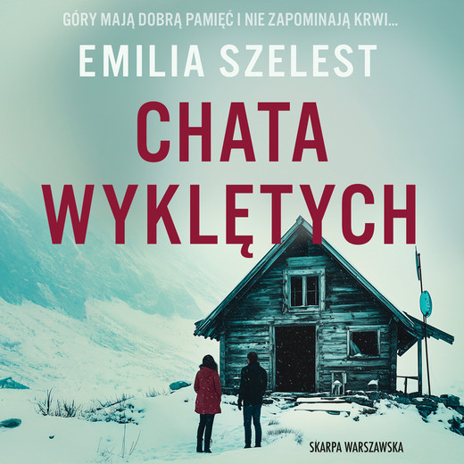 okładka Chata wyklętych audiobook | MP3 | Emilia Szelest