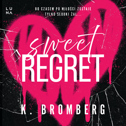 okładka Sweet Regret audiobook | MP3 | K. Bromberg