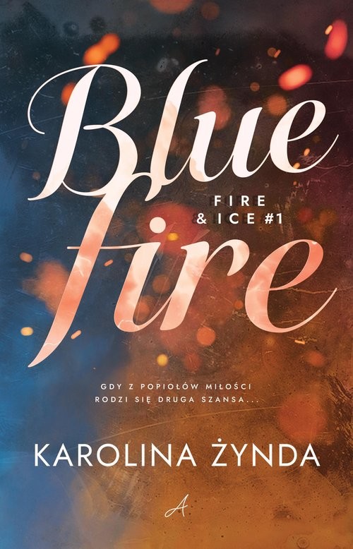okładka Blue fire książka | Karolina Żynda