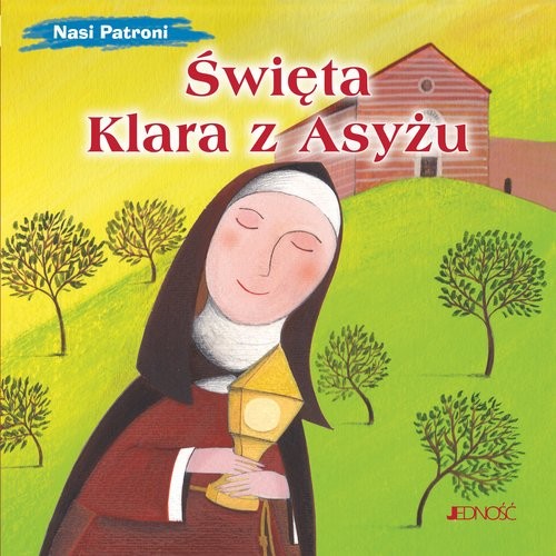 okładka Święta Klara z Asyżu (seria: Nasi Patroni) książka | Fabris Francesca