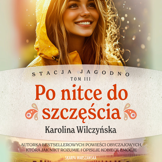 okładka Stacja Jagodno. Po nitce do szczęścia audiobook | MP3 | Karolina Wilczyńska