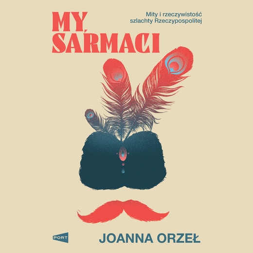 okładka My, Sarmaci audiobook | MP3 | Joanna Orzeł