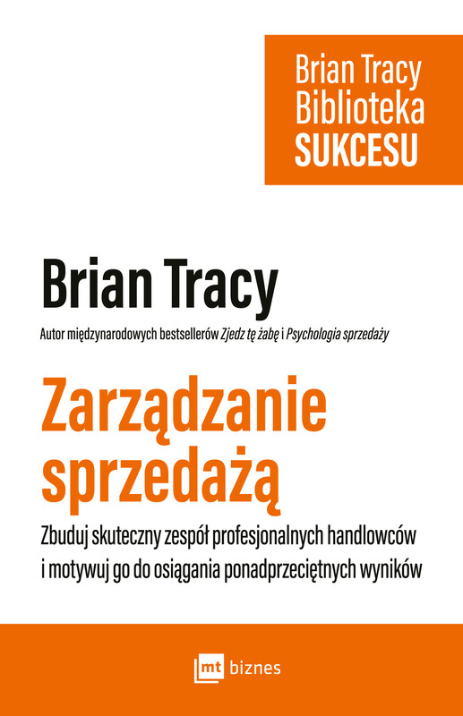 okładka Zarządzanie sprzedażą Biblioteka Sukcesu Briana Tracy ebook | epub, mobi | Brian Tracy