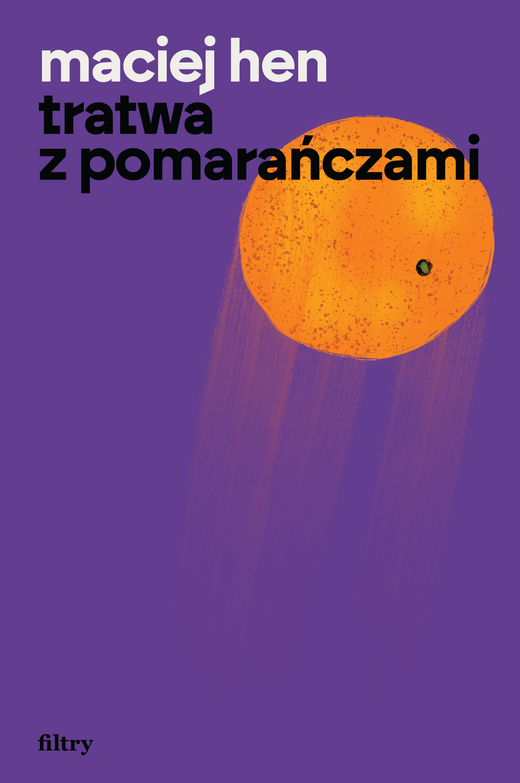 okładka Tratwa z pomarańczami ebook | epub, mobi | Maciej Hen
