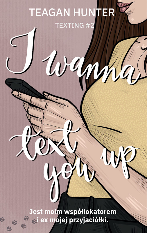 okładka I wanna text you up ebook | epub, mobi | Teagan Hunter