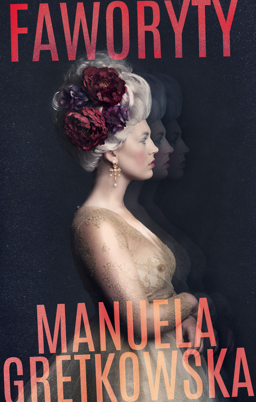 okładka Faworyty ebook | epub, mobi | Manuela Gretkowska