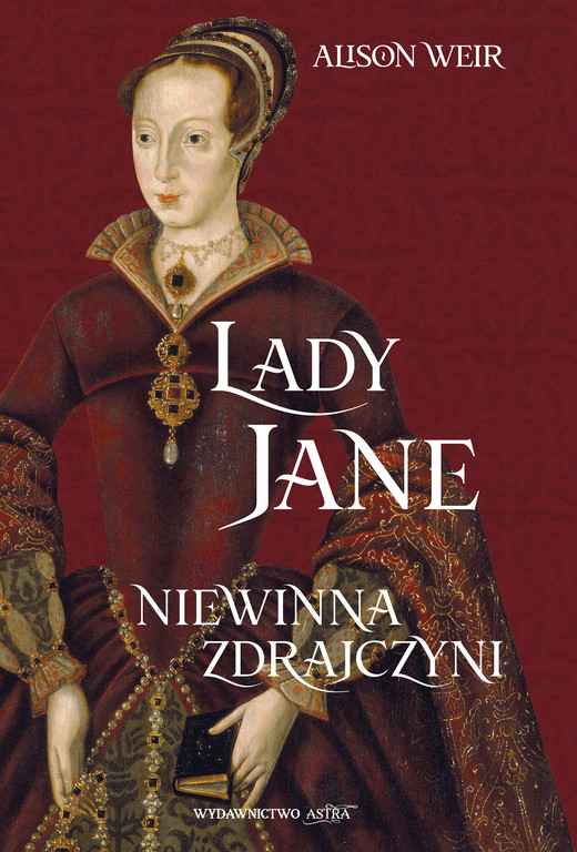 okładka Lady Jane. Niewinna zdrajczyni ebook | epub, mobi | Alison Weir