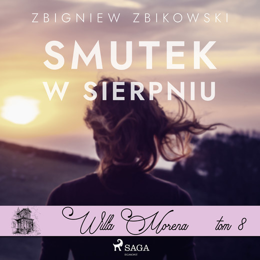 okładka Willa Morena 8: Smutek w sierpniu audiobook | MP3 | Zbigniew Zbikowski