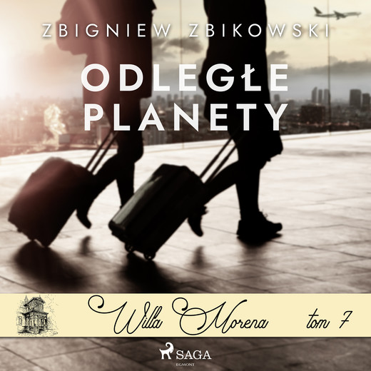 okładka Willa Morena 7: Odległe planety audiobook | MP3 | Zbigniew Zbikowski