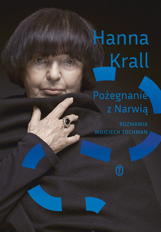 okładka Pożegnanie z Narwią. Rozmawia Wojciech Tochman ebook | epub, mobi | Wojciech Tochman, Hanna Krall