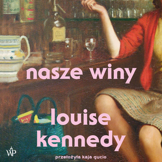 okładka Nasze winy audiobook | MP3 | Louise Kennedy
