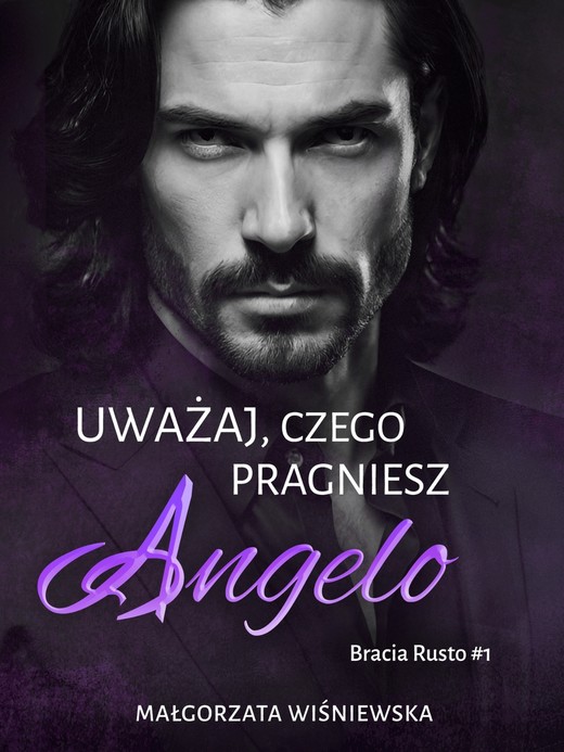 okładka Uważaj, czego pragniesz. Angelo ebook | epub, mobi, pdf | Wiśniewska Małgorzata