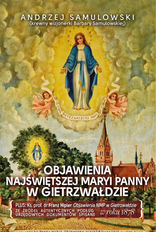 okładka Objawienia Najświętszej Maryi Panny w Gietrzwałdzie ebook | epub, mobi | Andrzej Samulowski, ks. prof. dr Franz Hipler