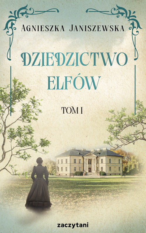 okładka Dziedzictwo elfów Tom I ebook | epub, mobi | Agnieszka Janiszewska