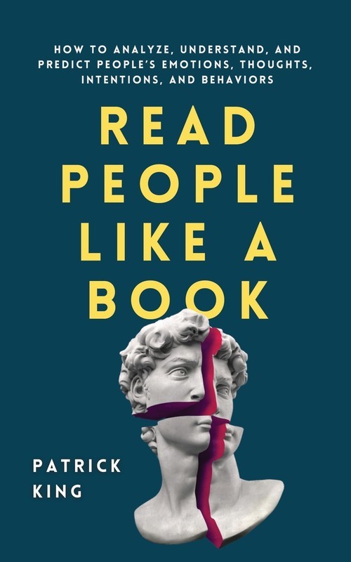 okładka Read People Like a Book How to Analyze, Understand, and Predict People's Emotions, Thoughts, Intentions, and Behaviors książka