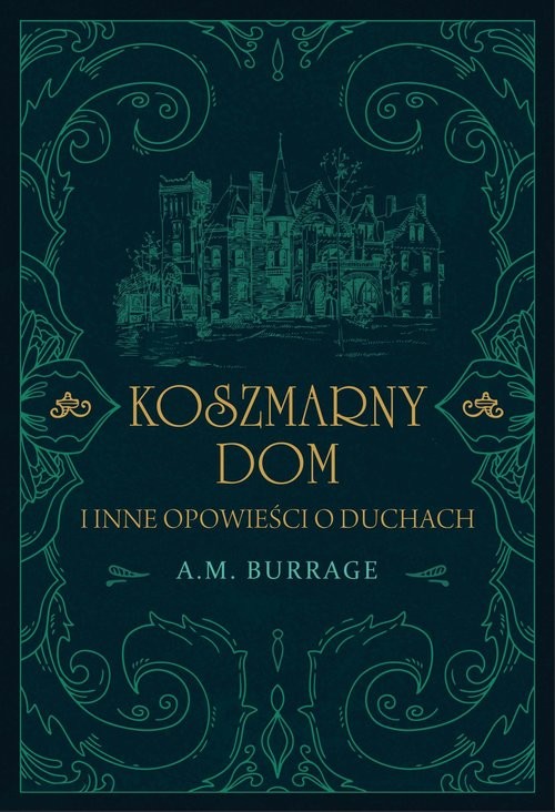 okładka Koszmarny dom i inne opowieści o duchach książka