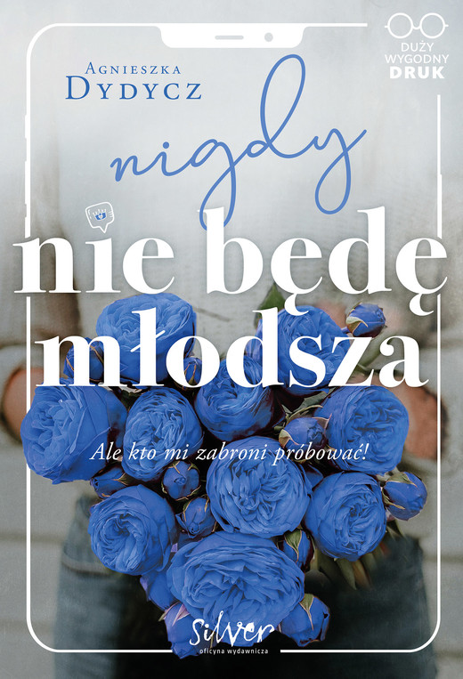 okładka Nigdy nie będę młodsza. ebook | epub, mobi | Agnieszka Dydycz