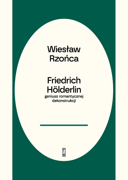 okładka Friedrich Hölderlin – geniusz romantycznej dekonstrukcji ebook | epub, mobi | Wiesław Rzońca