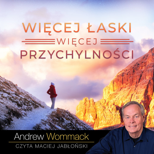 okładka Więcej łaski, więcej przychylności audiobook | MP3 | Andrew Wommack