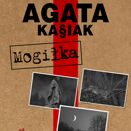 okładka Mogiłka audiobook | MP3 | Agata Kasiak