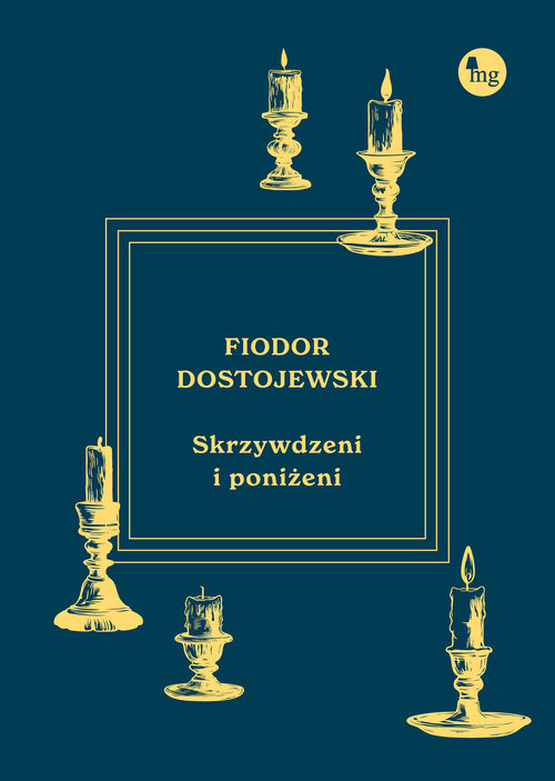 okładka Skrzywdzeni i poniżeni książka | Fiodor Dostojewski