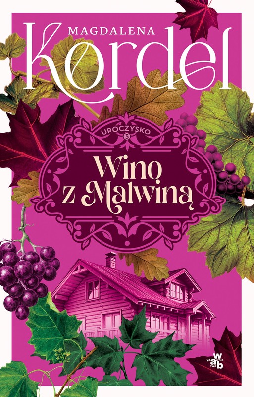 okładka Uroczysko. Tom 3. Wino z Malwiną ebook | epub, mobi | Magdalena Kordel