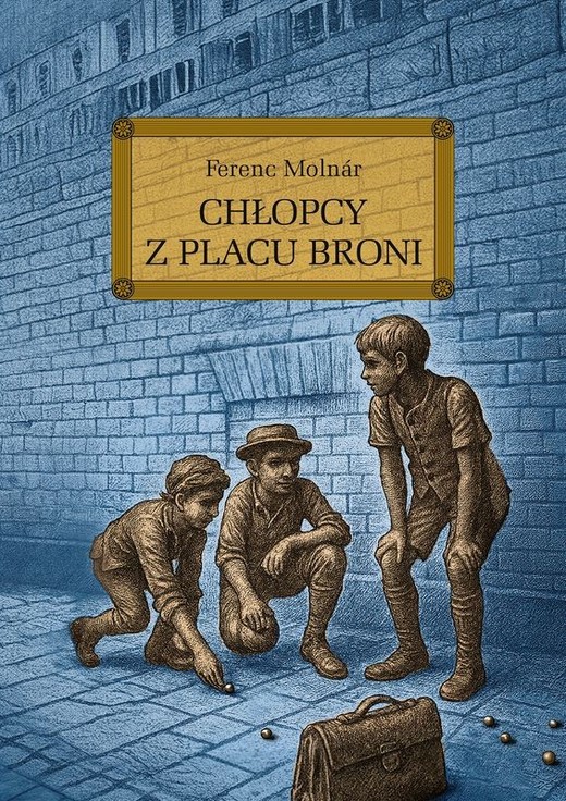 okładka Chłopcy z Placu Broni wyd. 2025 książka