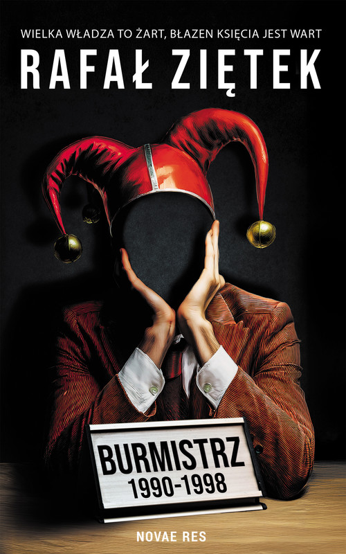 okładka Burmistrz 1990-1998 ebook | epub, mobi | Rafał Ziętek